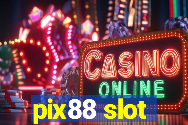 pix88 slot